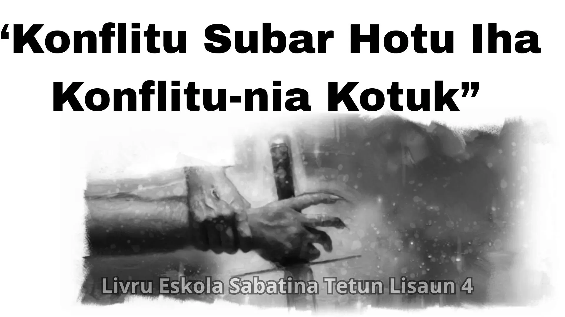 Konflitu Subar Hotu Iha Konflitu-nia Kotuk